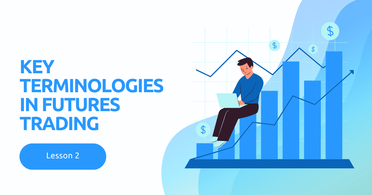 Key Terminologies in Futures Trading